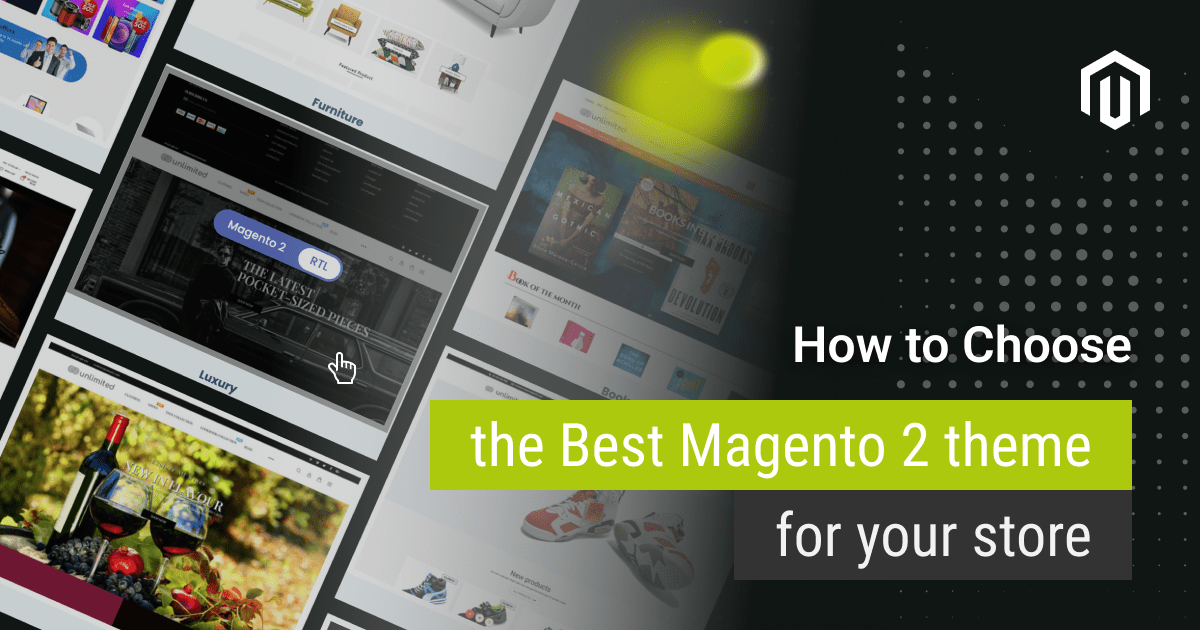 Decisions, Decisions: Choosing the right Magento 2 Theme for your Online Store